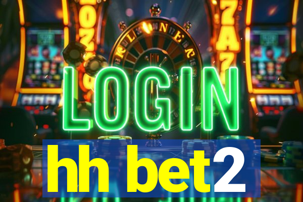 hh bet2